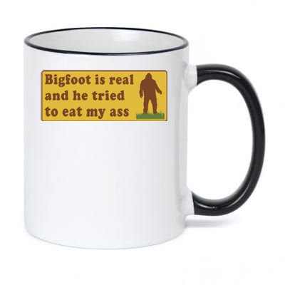 Funny Meme Bigfoot Is Real And He Tried To Eat My Ass 11oz Black Color Changing Mug