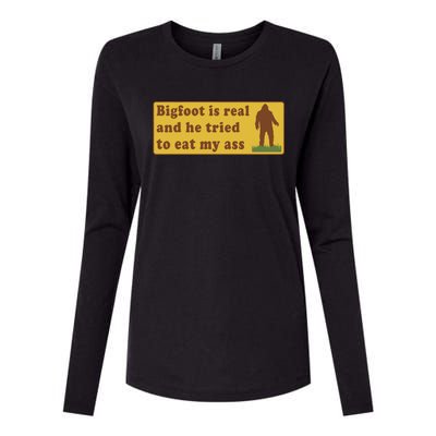 Funny Meme Bigfoot Is Real And He Tried To Eat My Ass Womens Cotton Relaxed Long Sleeve T-Shirt