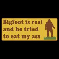 Funny Meme Bigfoot Is Real And He Tried To Eat My Ass T-Shirt