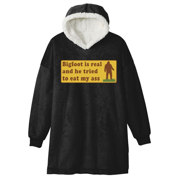 Funny Meme Bigfoot Is Real And He Tried To Eat My Ass Hooded Wearable Blanket