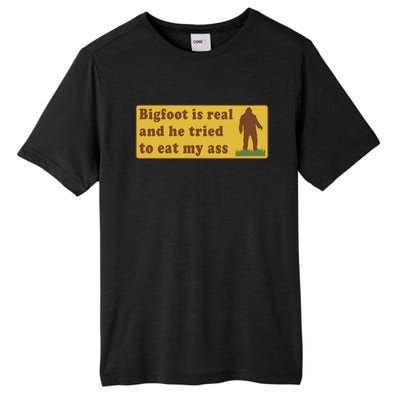 Funny Meme Bigfoot Is Real And He Tried To Eat My Ass Tall Fusion ChromaSoft Performance T-Shirt