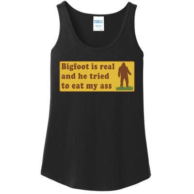 Funny Meme Bigfoot Is Real And He Tried To Eat My Ass Ladies Essential Tank