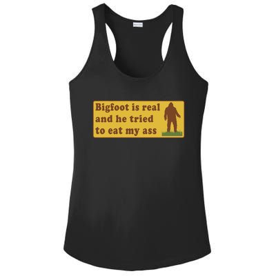 Funny Meme Bigfoot Is Real And He Tried To Eat My Ass Ladies PosiCharge Competitor Racerback Tank