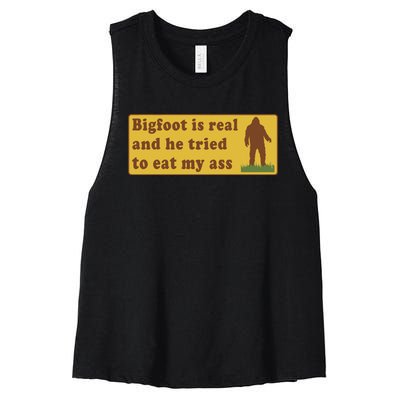 Funny Meme Bigfoot Is Real And He Tried To Eat My Ass Women's Racerback Cropped Tank