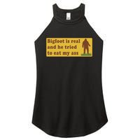 Funny Meme Bigfoot Is Real And He Tried To Eat My Ass Women's Perfect Tri Rocker Tank