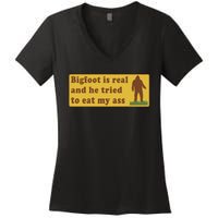 Funny Meme Bigfoot Is Real And He Tried To Eat My Ass Women's V-Neck T-Shirt