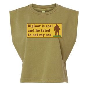 Funny Meme Bigfoot Is Real And He Tried To Eat My Ass Garment-Dyed Women's Muscle Tee