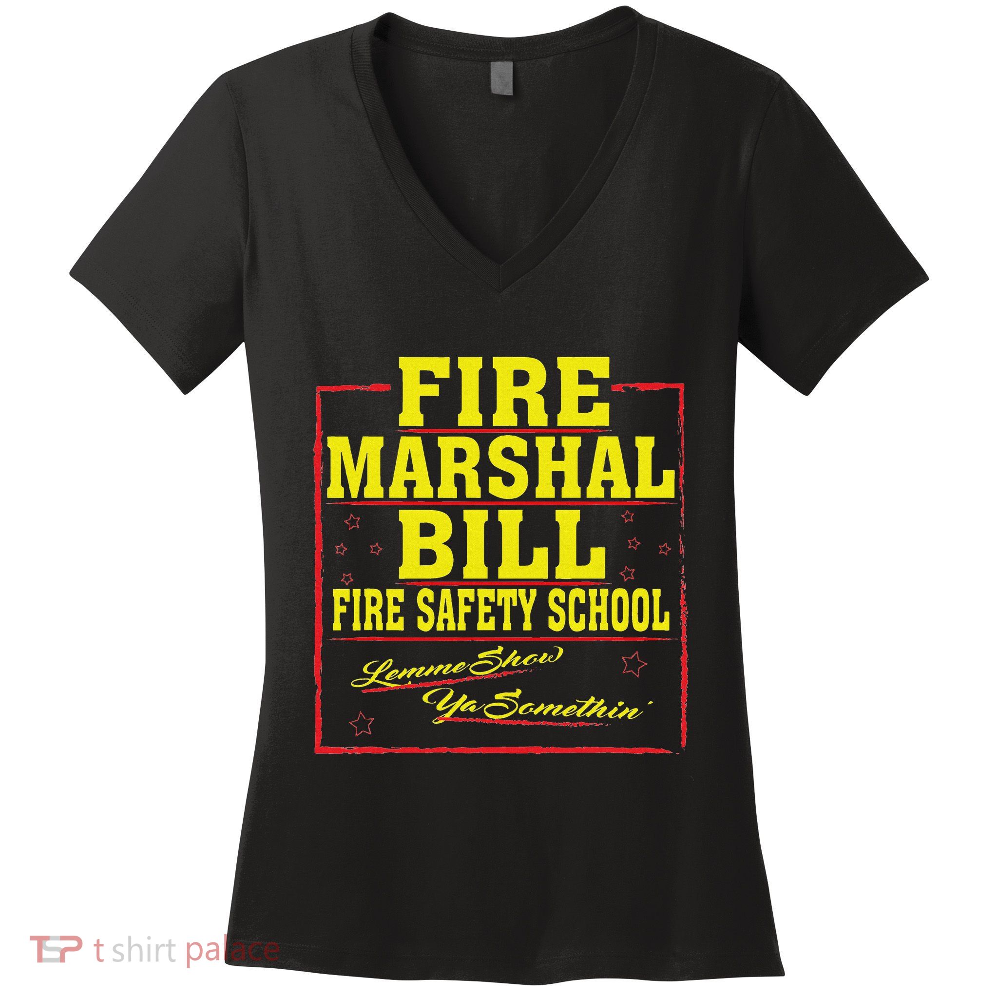 Fire Marshal Bill Safety School Funny Firefighter Women's V-Neck T-Shirt