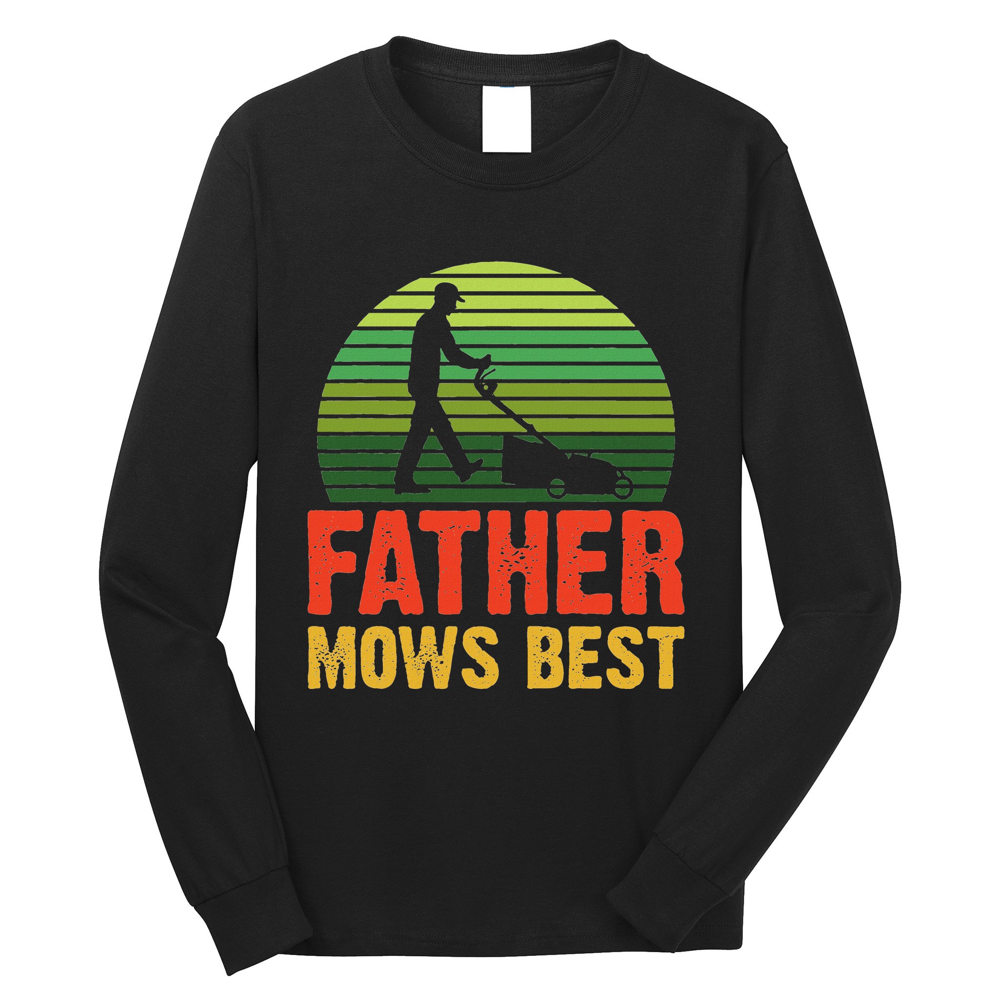 Father Mows Best Long Sleeve Shirt