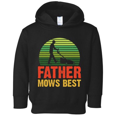 Father Mows Best Toddler Hoodie