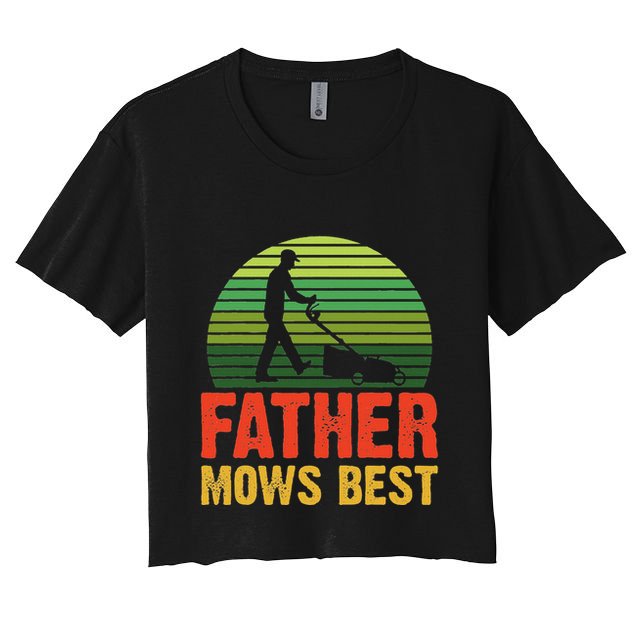 Father Mows Best Crop Top