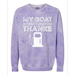 Funny My Boat Doesnt Run On Thanks Colorblast Crewneck Sweatshirt