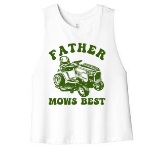 Father Mows Best Lawn Care Dad Mowing Gardener FatherS Day Women's Racerback Cropped Tank