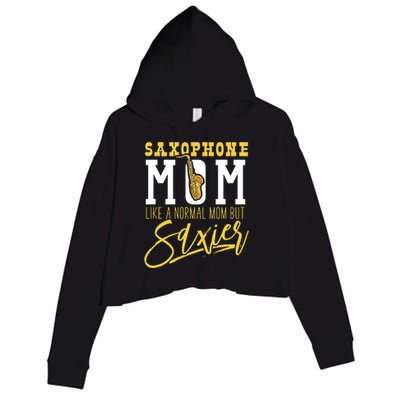 Funny Marching Band Saxophone Mom Normal But Saxier Crop Fleece Hoodie