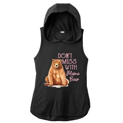 Funny Mama Bear Don't Mess with Mama Bear Mothers Day Ladies PosiCharge Tri-Blend Wicking Draft Hoodie Tank