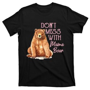 Funny Mama Bear Don't Mess with Mama Bear Mothers Day T-Shirt