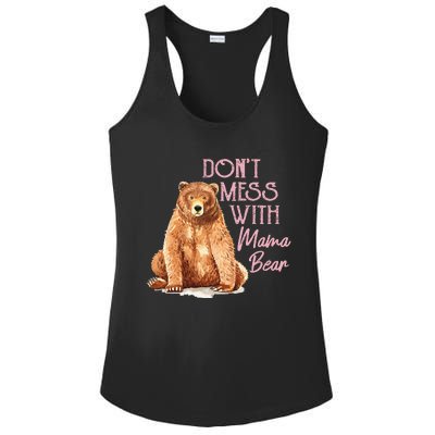 Funny Mama Bear Don't Mess with Mama Bear Mothers Day Ladies PosiCharge Competitor Racerback Tank