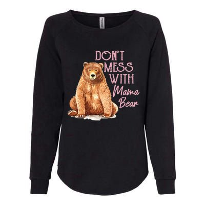 Funny Mama Bear Don't Mess with Mama Bear Mothers Day Womens California Wash Sweatshirt