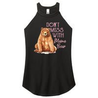 Funny Mama Bear Don't Mess with Mama Bear Mothers Day Women’s Perfect Tri Rocker Tank