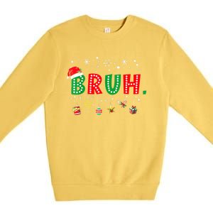 Funny Meme Bruh Christmas Saying Bro Greeting Xmas Gift Premium Crewneck Sweatshirt