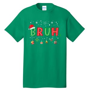 Funny Meme Bruh Christmas Saying Bro Greeting Xmas Gift Tall T-Shirt