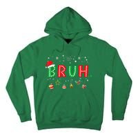 Funny Meme Bruh Christmas Saying Bro Greeting Xmas Gift Tall Hoodie