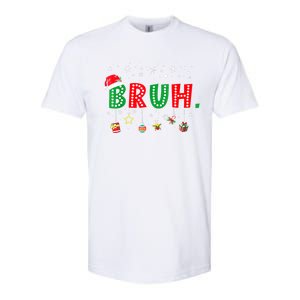 Funny Meme Bruh Christmas Saying Bro Greeting Xmas Gift Softstyle CVC T-Shirt