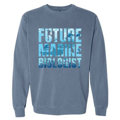 Future Marine Biologist Ocean Biology Marine Life Gift Garment-Dyed Sweatshirt