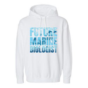 Future Marine Biologist Ocean Biology Marine Life Gift Garment-Dyed Fleece Hoodie