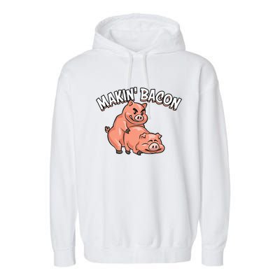 Funny Making Bacon For Women Cool Pig Bacon Joke Garment-Dyed Fleece Hoodie