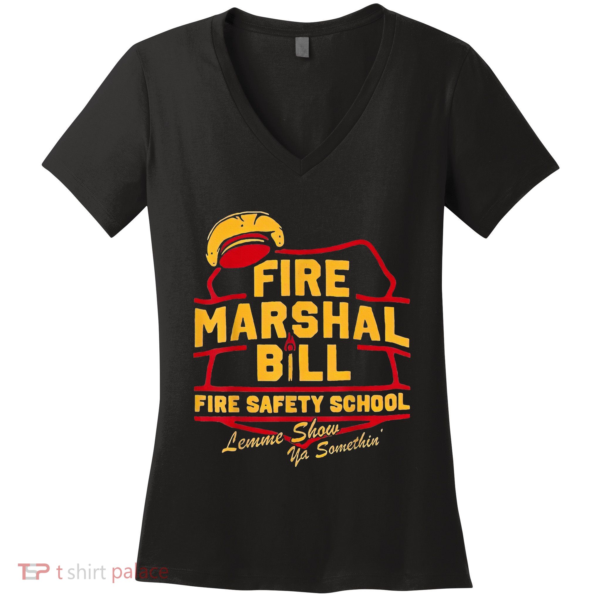 Fire Marshal Bill Safety School Funny Firefighter Women's V-Neck T-Shirt