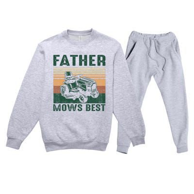 Father Mows Best Lawn Care Dad Mowing Gardener FatherS Day Premium Crewneck Sweatsuit Set