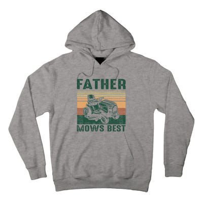 Father Mows Best Lawn Care Dad Mowing Gardener FatherS Day Tall Hoodie