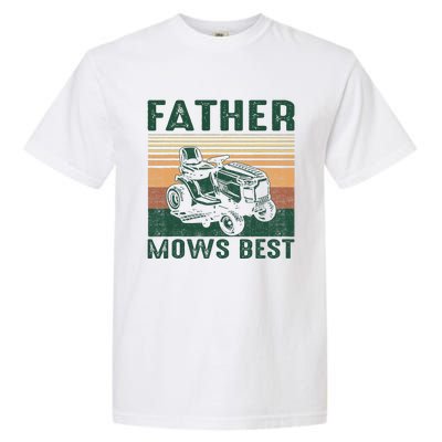 Father Mows Best Lawn Care Dad Mowing Gardener FatherS Day Garment-Dyed Heavyweight T-Shirt