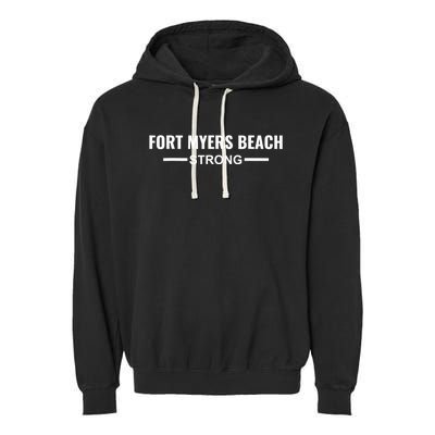 Fort Myers Beach Strong Community Strength Prayer Support Garment-Dyed Fleece Hoodie