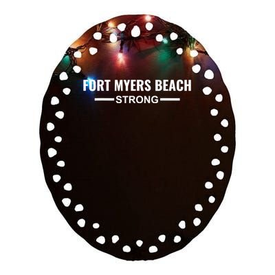 Fort Myers Beach Strong Community Strength Prayer Support Ceramic Oval Ornament