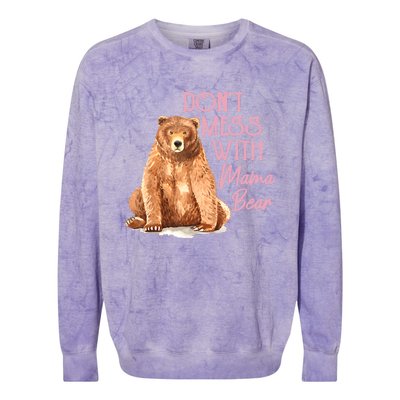 Funny Mama Bear Don't Mess With Mama Bear Mothers Day Colorblast Crewneck Sweatshirt