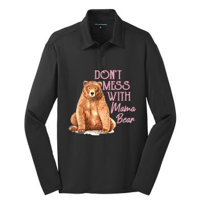 Funny Mama Bear Don't Mess With Mama Bear Mothers Day Silk Touch Performance Long Sleeve Polo