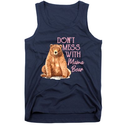 Funny Mama Bear Don't Mess With Mama Bear Mothers Day Tank Top