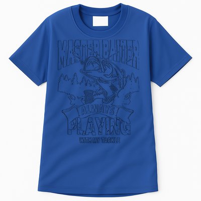 Fishing Master Baiter Always Playing With My Tackle Father's Day Gift Tall T-Shirt