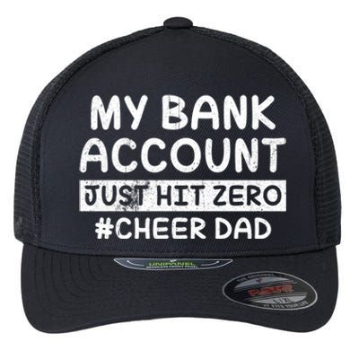 Funny My Bank Account Just Hit Zero Cheer Dad Humor Father Gift Flexfit Unipanel Trucker Cap