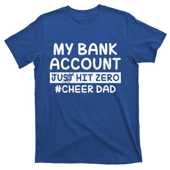 Funny My Bank Account Just Hit Zero Cheer Dad Humor Father Gift T-Shirt