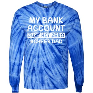 Funny My Bank Account Just Hit Zero Cheer Dad Humor Father Gift Tie-Dye Long Sleeve Shirt