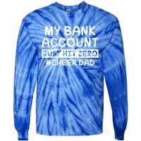 Funny My Bank Account Just Hit Zero Cheer Dad Humor Father Gift Tie-Dye Long Sleeve Shirt