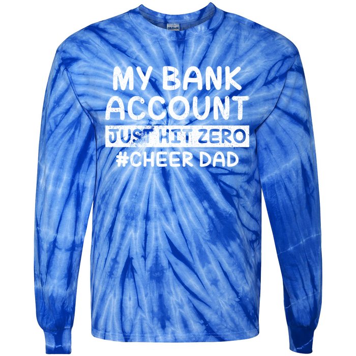 Funny My Bank Account Just Hit Zero Cheer Dad Humor Father Gift Tie-Dye Long Sleeve Shirt