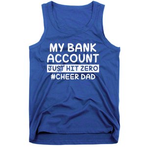 Funny My Bank Account Just Hit Zero Cheer Dad Humor Father Gift Tank Top