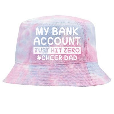 Funny My Bank Account Just Hit Zero Cheer Dad Humor Father Gift Tie-Dyed Bucket Hat