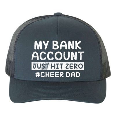 Funny My Bank Account Just Hit Zero Cheer Dad Humor Father Gift Yupoong Adult 5-Panel Trucker Hat