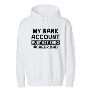 Funny My Bank Account Just Hit Zero Cheer Dad Humor Father Gift Garment-Dyed Fleece Hoodie