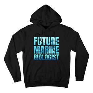 Future Marine Biologist Ocean Biology Marine Life Gift Tall Hoodie